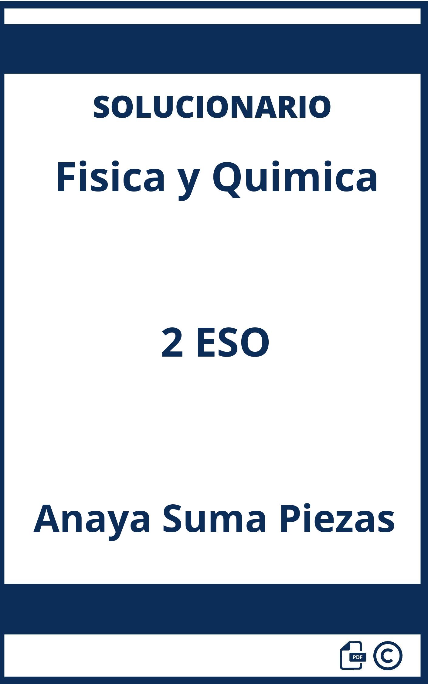 Solucionario Fisica y Quimica 2 ESO Anaya Suma Piezas