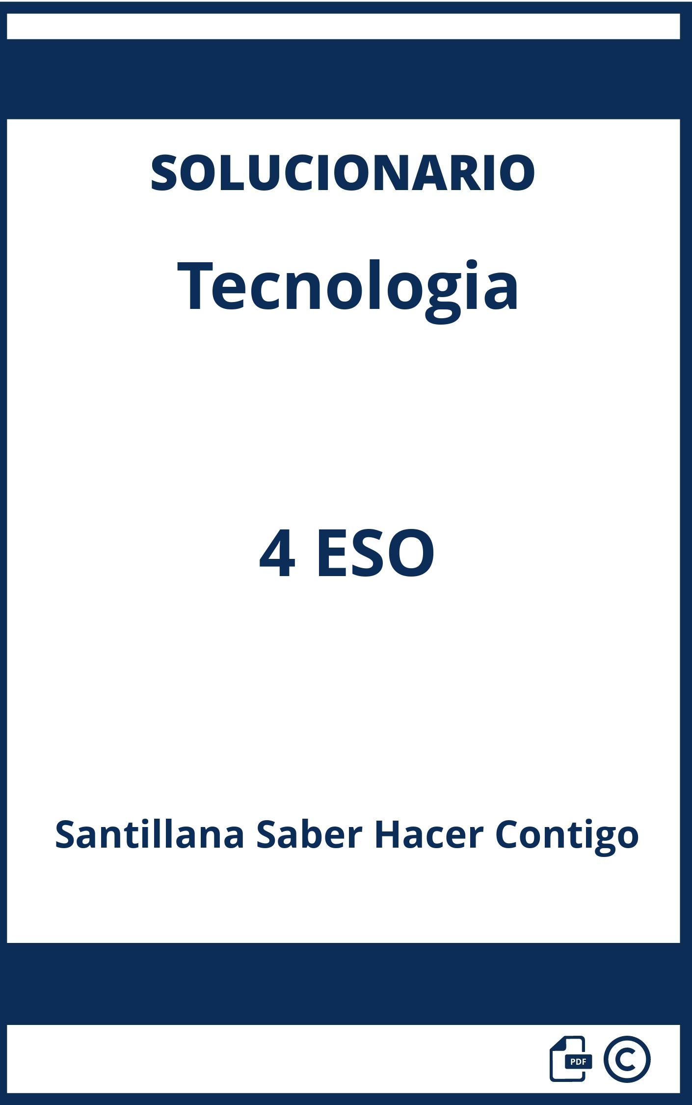 Solucionario Tecnologia 4 ESO Santillana Saber Hacer Contigo