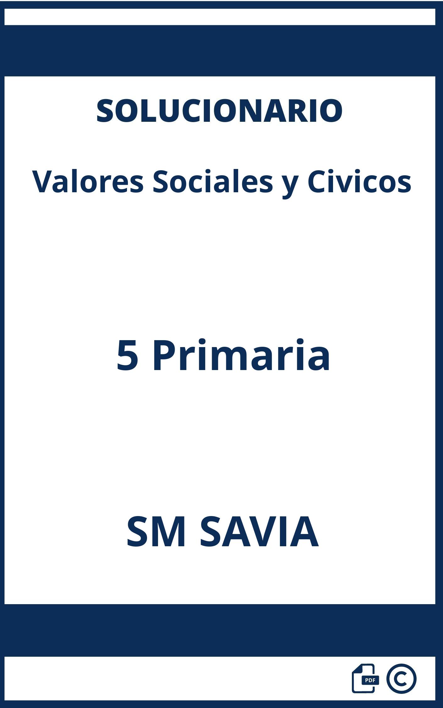 Solucionario Valores Sociales y Civicos 5 Primaria SM SAVIA